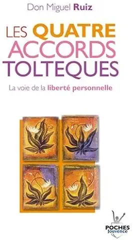 les quatre accords toltèques